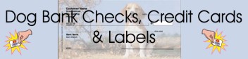 Dog Bank Checks, Labels and Credit Cards